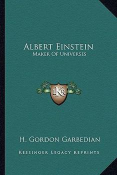 Paperback Albert Einstein: Maker Of Universes Book