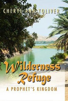 Hardcover Wilderness Refuge: A Prophet's Kingdom Book