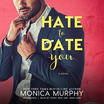 Hate to Date You - Book #4 of the Dating