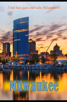 Paperback Milwaukee: I love how quiet and calm Milwaukee is Book