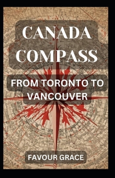 Paperback Canada Compass: From Toronto to Vancouver Book