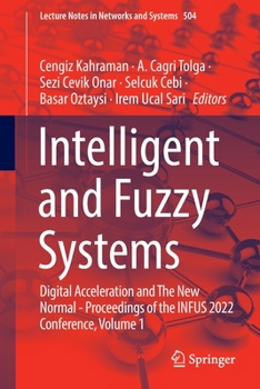 Paperback Intelligent and Fuzzy Systems: Digital Acceleration and the New Normal - Proceedings of the Infus 2022 Conference, Volume 1 Book