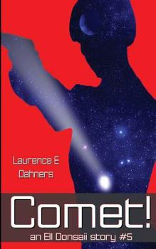 Comet! (an Ell Donsaii story #5 ) - Book #5 of the Ell Donsaii