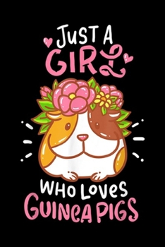 just a girl who loves guinea pigs: Guinea Pig Small Animal Rodent Pet Vintage  Journal/Notebook Blank Lined Ruled 6x9 100 Pages