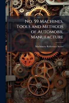 Paperback No. 59 Machines, Tools and Methods of Automobil Manufacture Book