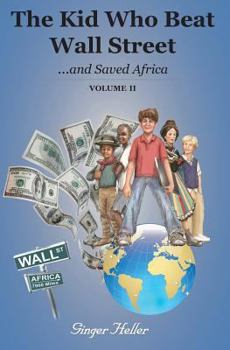 Paperback The Kid Who Beat Wall Street and Saved Africa Book