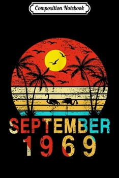 Composition Notebook: Retro Vintage 50th Birthday Gift Born In September 1969  Journal/Notebook Blank Lined Ruled 6x9 100 Pages