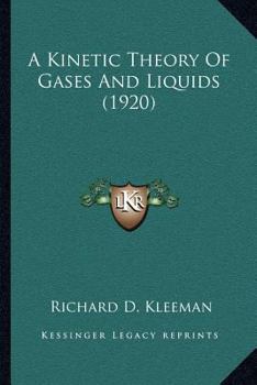 A Kinetic Theory of Gases and Liquids