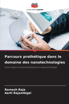 Parcours prothétique dans le domaine des nanotechnologies (French Edition)