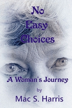 Paperback No Easy Choices: A Woman's Journey Book