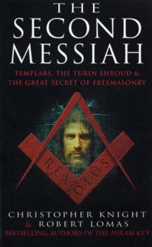 Paperback The Second Messiah: Templars, the Turin Shroud and the Great Secret of Freemasonry Book
