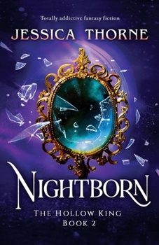 Nightborn: Totally addictive fantasy fiction - Book #2 of the Hollow King