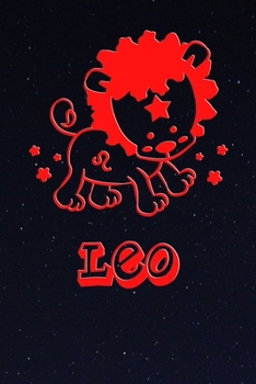 Leo - My Cute Zodiac Sign Notebook: Horoscope Notepad for Kids - 120 Pages, blanc lined, 6" x 9"  - Astrology Drawing Pad, Diary