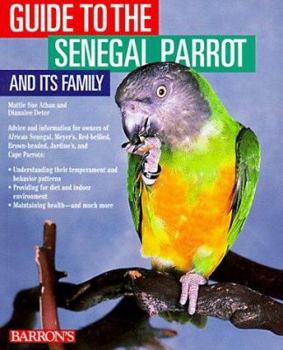 Paperback Guide to the Senegal Parrot and It's Family Book