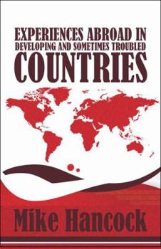 Paperback Experiences Abroad in Developing and Sometimes Troubled Countries Book