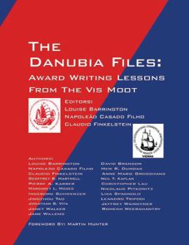Paperback The Danubia Files: Award Writing Lessons From the Vis Moot Book