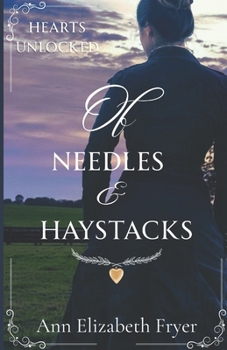 Paperback Of Needles and Haystacks: Hearts Unlocked Series Book