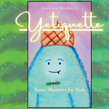 Paperback Yetiquette: Basic Manners For Kids Book