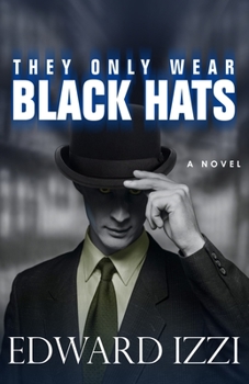 Paperback They Only Wear Black Hats Book