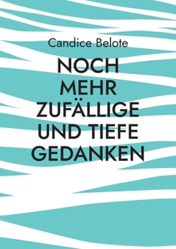 Paperback Noch mehr zufällige und tiefe Gedanken [German] Book