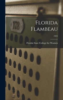 Hardcover Florida Flambeau; 1925 Book