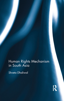 Paperback Human Rights Mechanism in South Asia Book