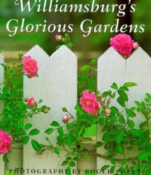 Hardcover Williamsburg's Glorious Gardens Book