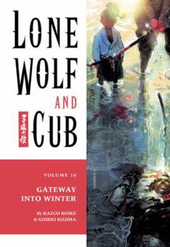 Paperback Lone Wolf and Cub Volume 16: The Gateway Into Winter Book