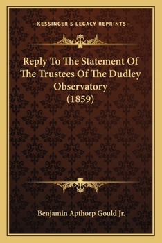 Paperback Reply To The Statement Of The Trustees Of The Dudley Observatory (1859) Book