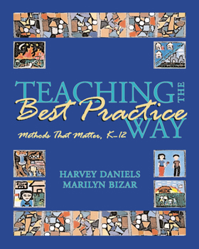 Paperback Teaching the Best Practice Way: Methods That Matter, K-12 Book