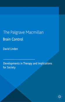 Paperback Brain Control: Developments in Therapy and Implications for Society Book