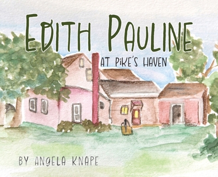 Hardcover Edith Pauline: At Pike's Haven Book