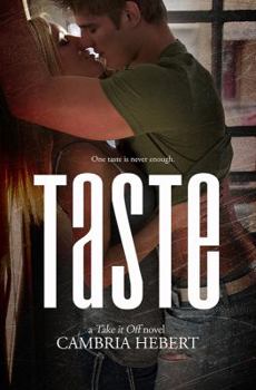 Taste - Book #9 of the Take It Off