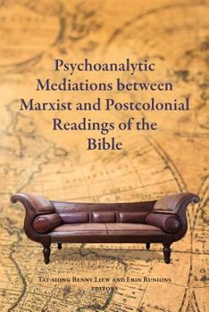 Paperback Psychoanalytic Mediations between Marxist and Postcolonial Readings of the Bible Book