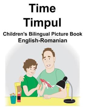 Paperback English-Romanian Time/Timpul Children's Bilingual Picture Book
