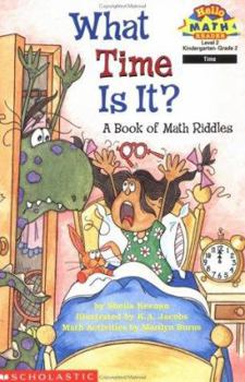 Paperback What Time Is It? a Book of Math Riddles (Level 2) Book
