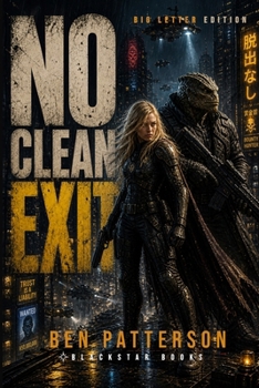 No Clean Exit: BIG LETTER EDITION (An Open Contract Novel)
