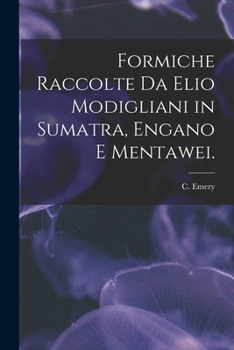 Paperback Formiche Raccolte Da Elio Modigliani in Sumatra, Engano E Mentawei. Book