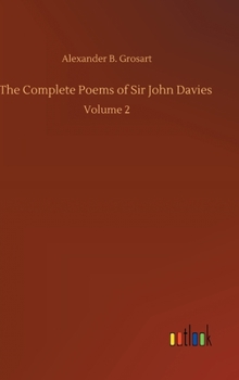 Hardcover The Complete Poems of Sir John Davies: Volume 2 Book