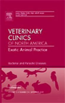 Hardcover Bacterial and Parasitic Diseases, an Issue of Veterinary Clinics: Exotic Animal Practice: Volume 12-3 Book