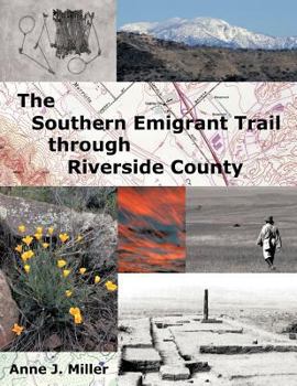 Paperback The Southern Emigrant Trail Through Riverside County Book