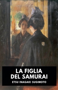 Paperback La figlia del Samurai [Italian] Book