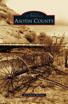 Asotin County - Book  of the Images of America: Washington