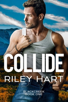 Collide - Book #1 of the Blackcreek