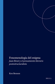 Paperback Fenomenología del Enigma: Juan Benet Y El Pensamiento Literario Postestructuralista [Spanish] Book