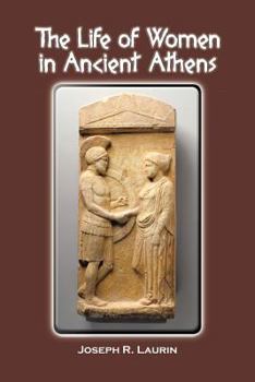 Paperback The Life of Women in Ancient Athens Book