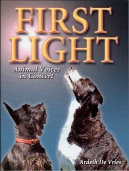 Paperback First Light: Animal Voices in Concert Book