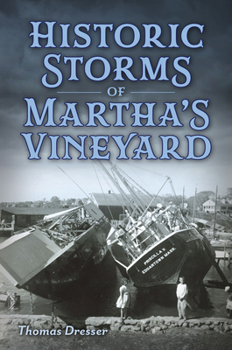 Paperback Historic Storms of Martha's Vineyard Book