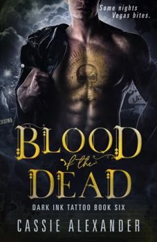 Blood of the Dead: Dark Ink Tattoo Book Six