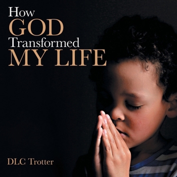 Paperback How God Transformed My Life Book